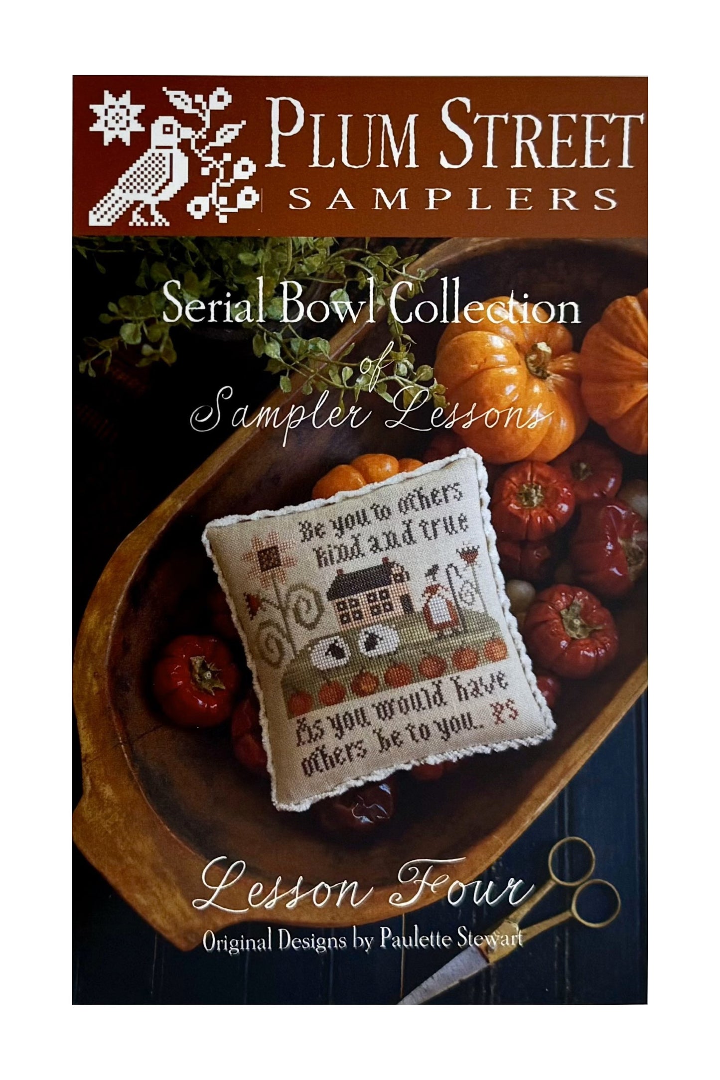 Serial Bowl Collection of Sampler Lessons ~ Lesson Four ~ Plum Street Samplers
