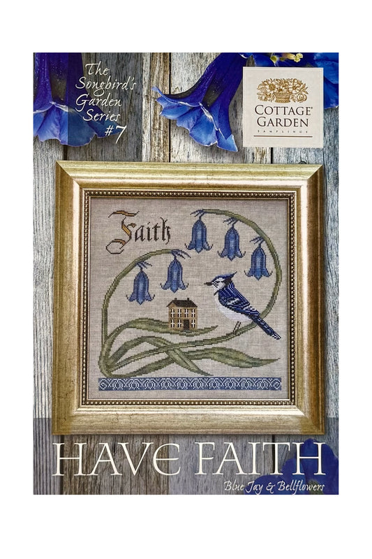 Have Faith ~ Cottage Garden Samplings