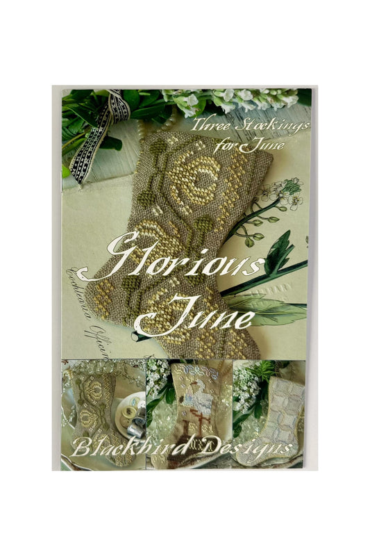 Glorious June ~ Three Stockings for June ~ Blackbird Designs