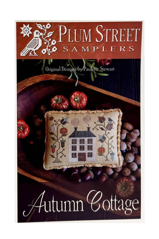 Autumn Cottage ~ Plum Street Samplers