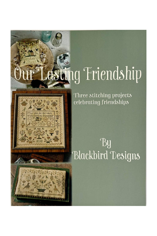 Our Lasting Friendship ~ Blackbird Designs