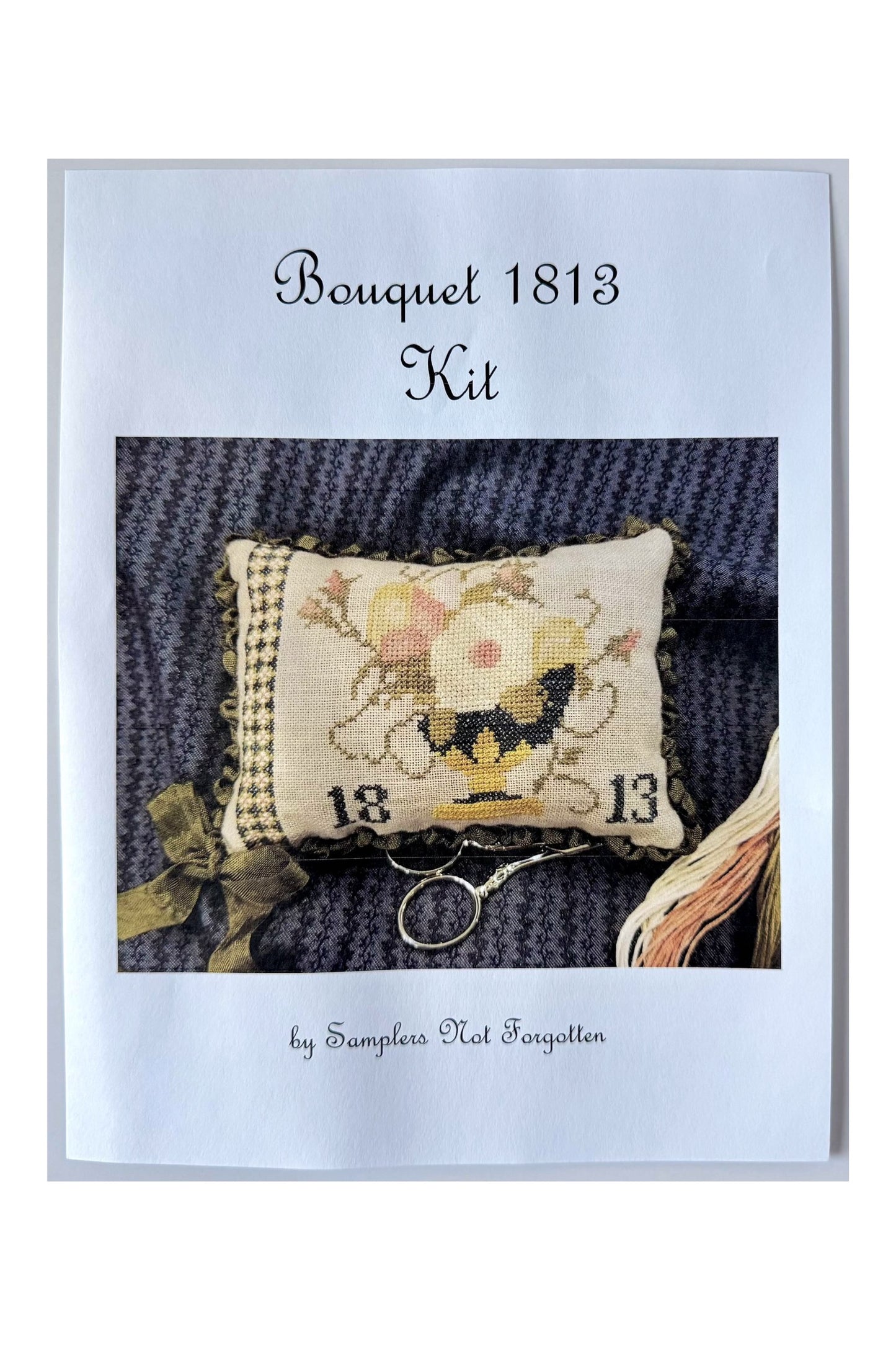 Bouquet 1813 Kit ~ Samplers Not Forgotten