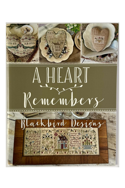 A Heart Remembers ~ Blackbird Designs