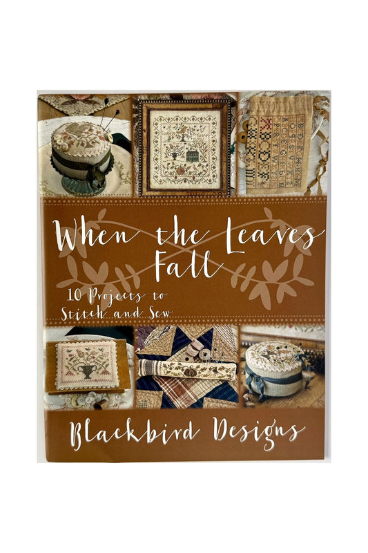 When the Leaves Fall ~ Blackbird Designs