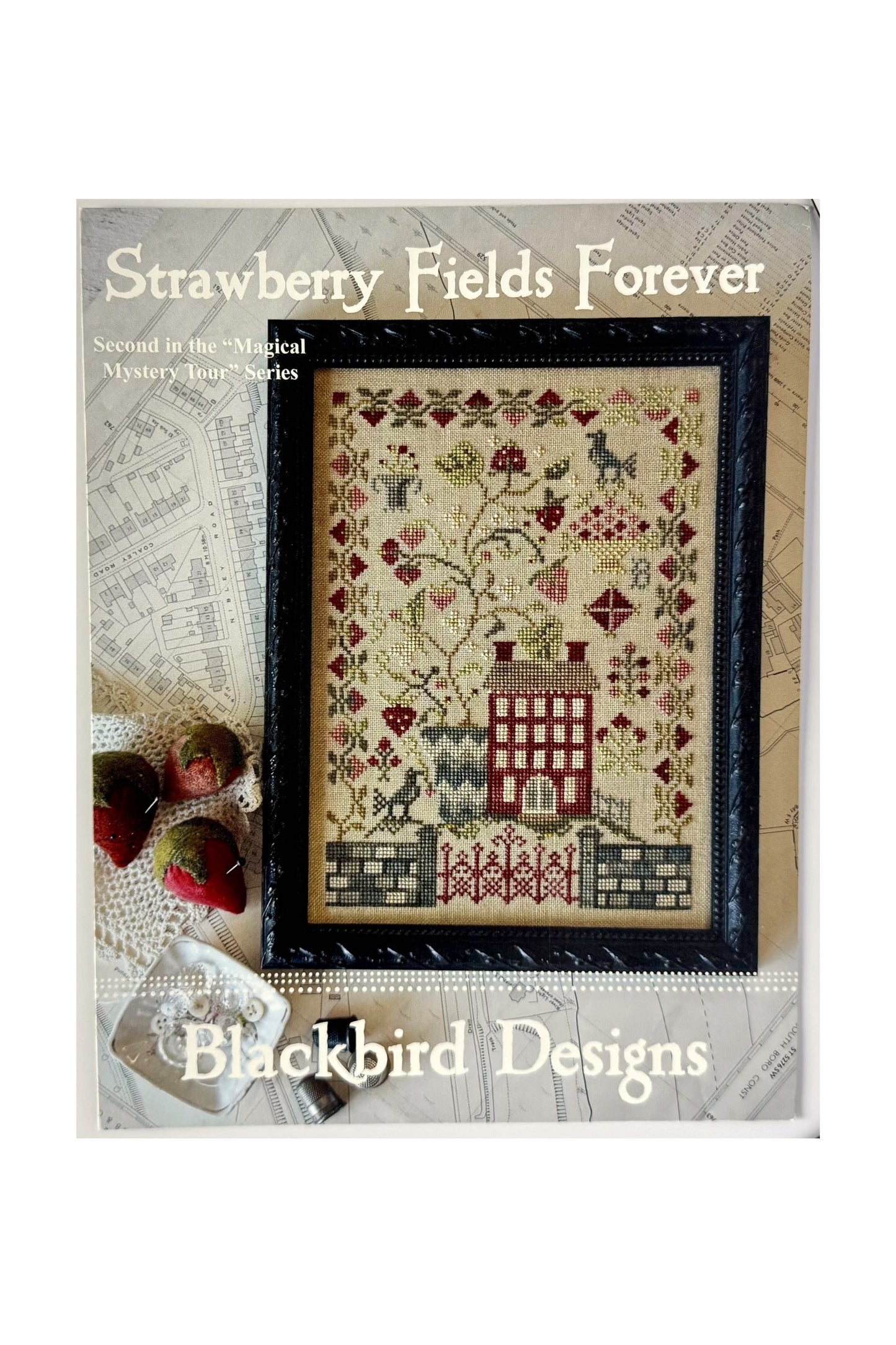 Strawberry Fields Forever ~ Blackbird Designs