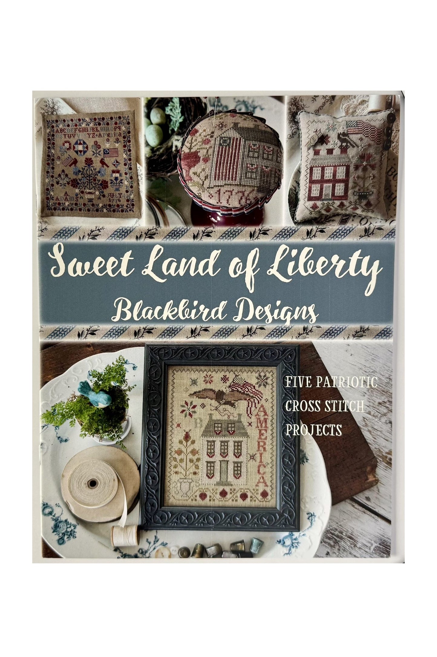 Sweet Land of Liberty ~ Blackbird Designs
