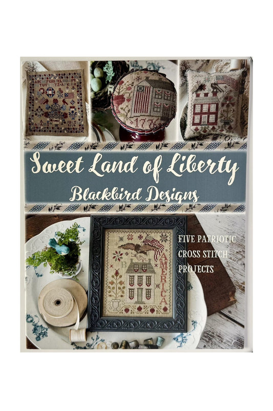 Sweet Land of Liberty ~ Blackbird Designs