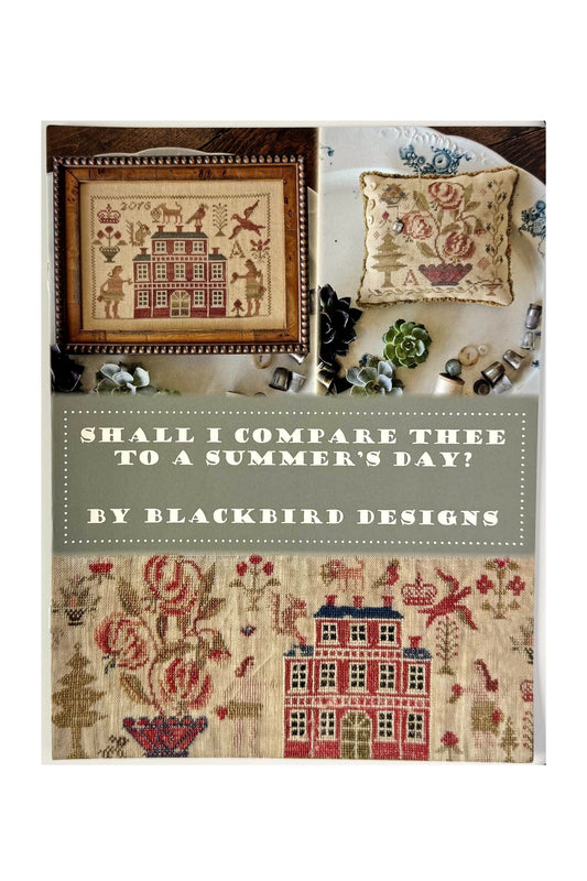 Shall I Compare Thee To a Summer's Day? ~ Blackbird Designs