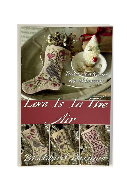 Love Is In the Air ~ Three Stockings for February ~ Blackbird Designs