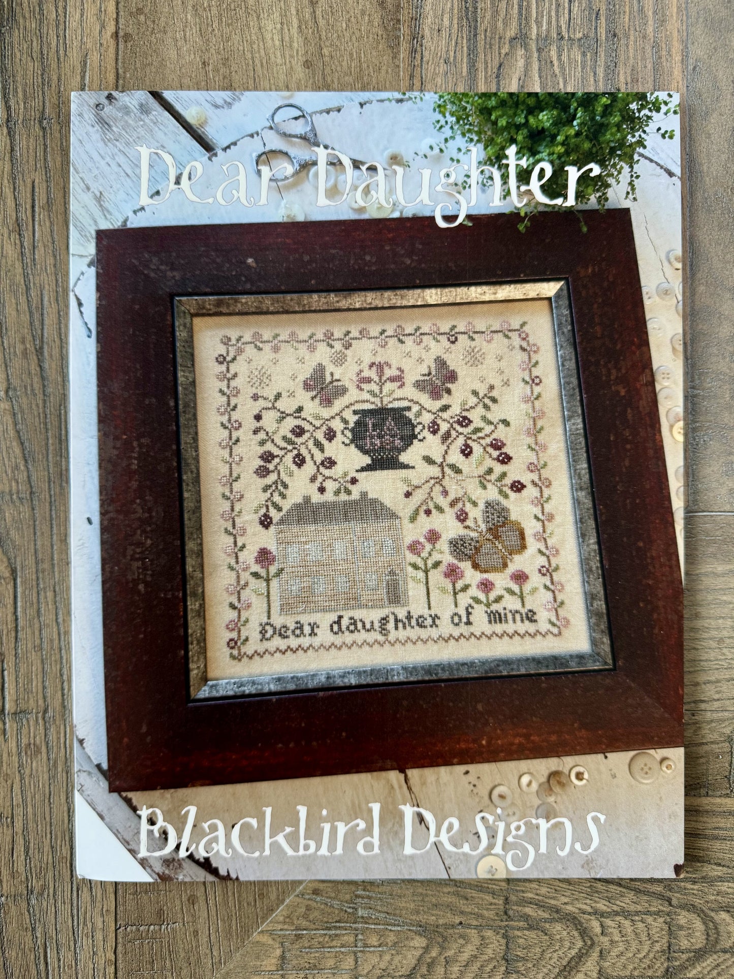 Dear Daughter ~ Blackbird Designs ~ Cross Stitch Pattern